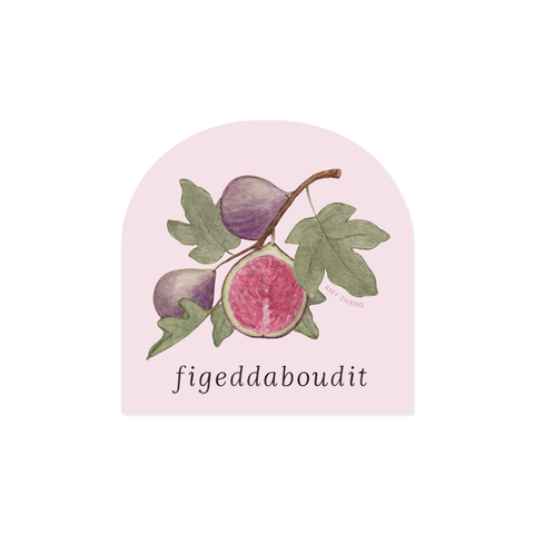 Fuhgeddaboudit Fig — New York Pun Vinyl Sticker