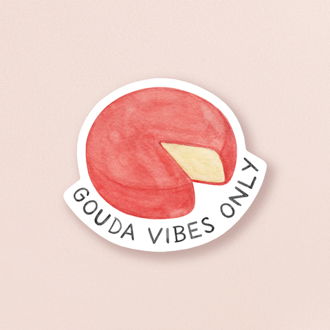 Gouda Vibes Only — Food Pun Cheese Sticker