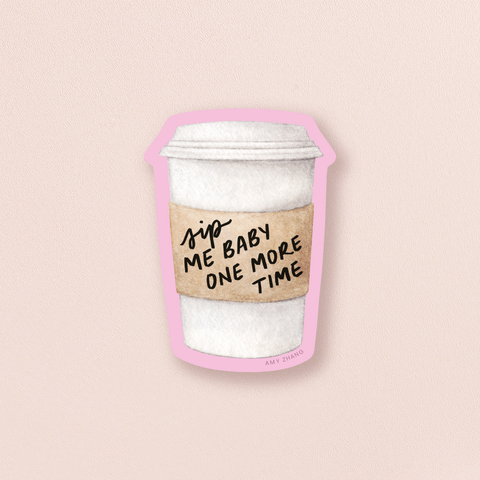 Sip Me Baby — Coffee Pun Pop Culture Sticker