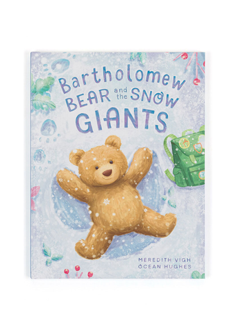 Bartholomew Bear and the Snow Giants Book