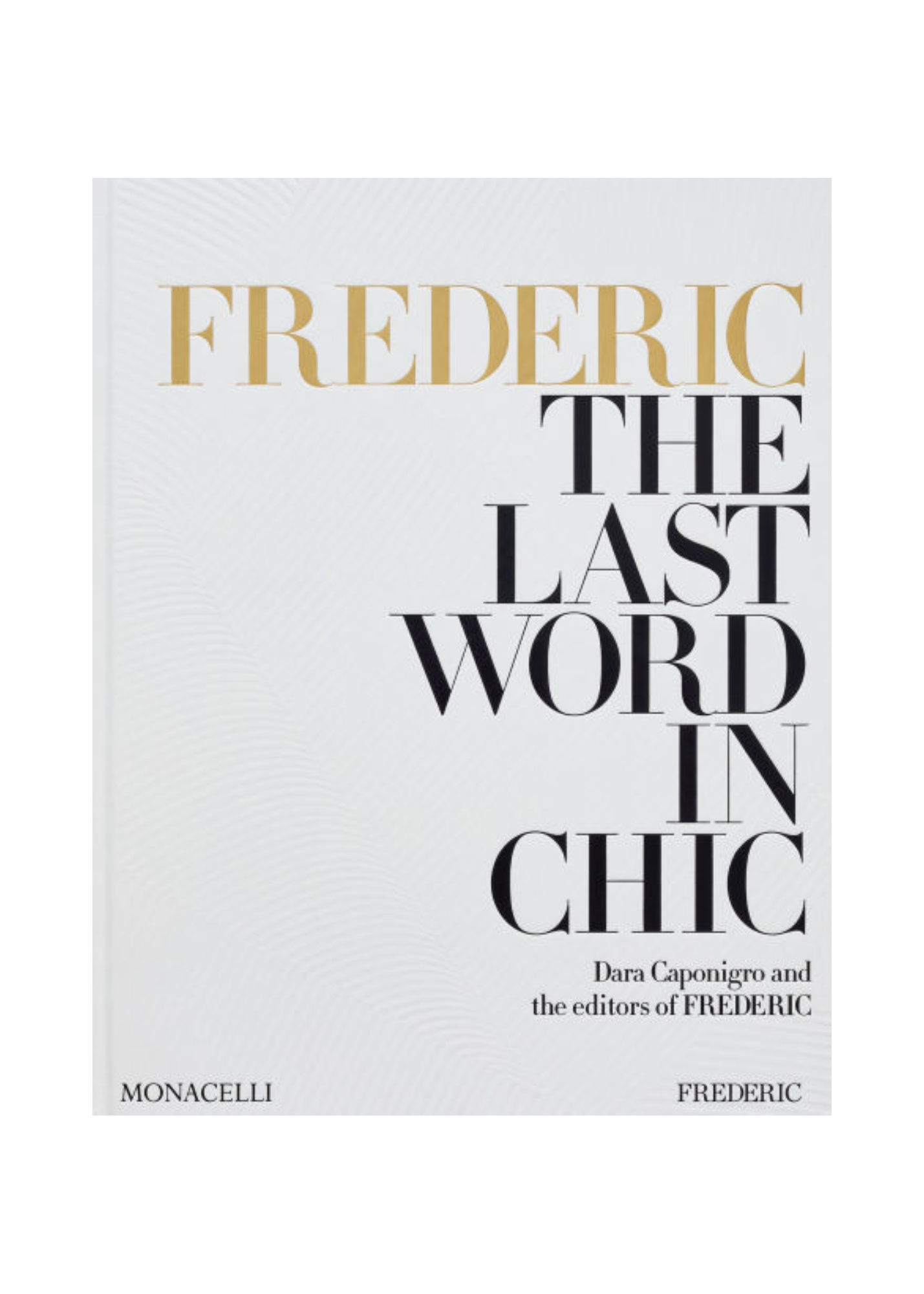Frederic: The Last Word In Chic