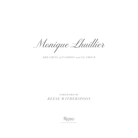Monique Lhuillier: Dreaming Of Fashion + Glamour