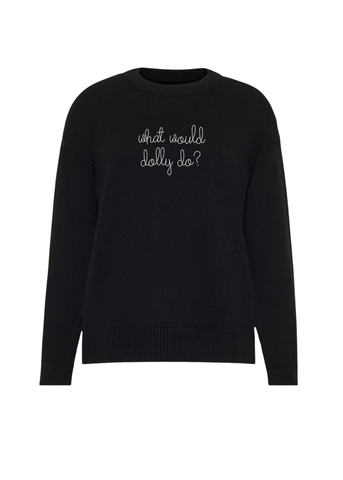 What Would Dolly Do? Long Sleeve Crewneck Sweater in Black